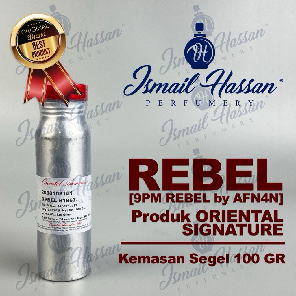 Bibit Biang Parfum SIGNATURE Rebel 9PM Produk ORIENTAL AROMATICS Packing Segel 100Gr